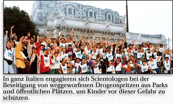 In ganz Italien engagieren sich Scientologen bei der Beseitigung von weggeworfenen Drogenspritzen aus Parks und &ouml;ffentlichen Pl&auml;tzen, um Kinder vor dieser Gefahr zu sch&uuml;tzen.